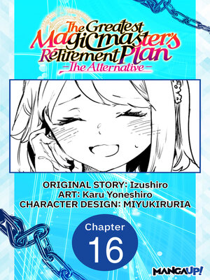 cover image of The Greatest Magicmaster's Retirement Plan: The Alternative, Chapter 16